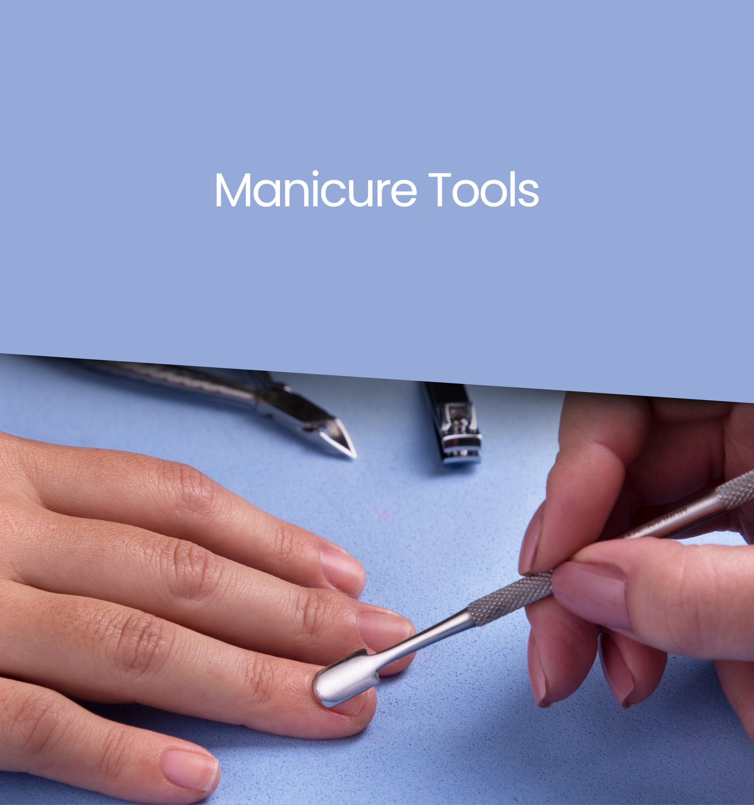 Manicure tools